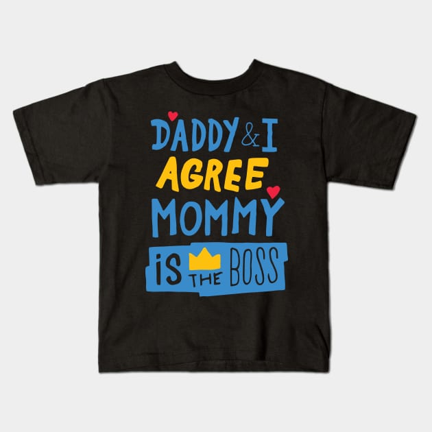 MOMMY IS THE BOSS funny mother family colorful gift Kids T-Shirt by Midoart